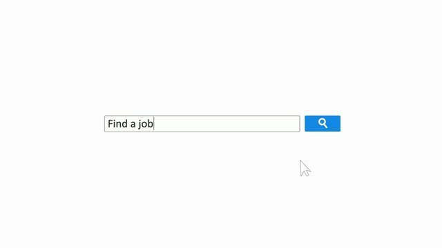 Phrase find a job texted in internet search engine line entry field on white background loop animated video. Clicking the search icon of mouse cursor. Searching a job online. Problem of unemployment.