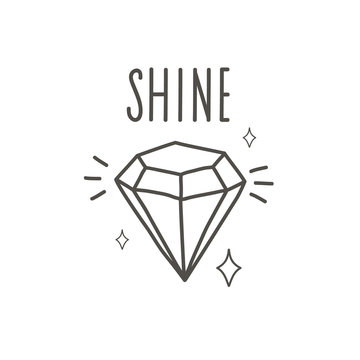 Shine Bright Like a Diamond. Doodle Illustration. Shine Bright Motivational Quote
