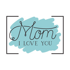 mom i love you label isolated icon