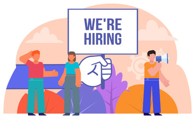 Vacancy, job recruitment, hire, search for new employees. People stand near sign with we're hiring text. Poster for social media, web page, banner, presentation. Flat design vector illustration