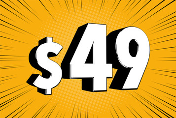 49$ forty nine price symbol. Comic numbers with dollar sign on speed line bubble