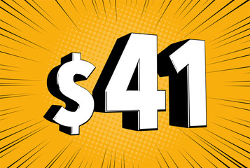 41$ forty one price symbol. Comic numbers with dollar sign on speed line bubble
