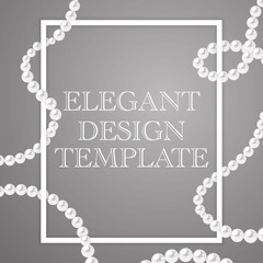 White frame with pearl strings. Elegant design template. Vector template for banner, flyer or wedding invitation.