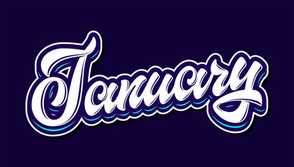 January. Hand drawn lettering. Bright vector inscription in graffiti style. Handwritten phrase for banner, flyer, logo, greeting card, calendar.