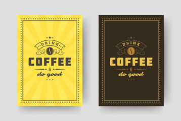 Coffee quote vintage typographic style inspirational phrase vector design.