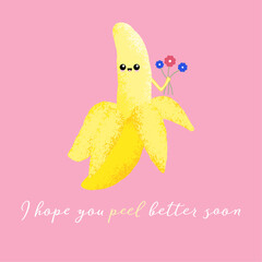 Vector illustration of a cute banana with a kawaii face and bunch of flowers. I hope you peel better soon. Cute food concept.