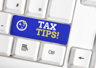 Conceptual hand writing showing Tax Tips. Concept meaning compulsory contribution to state revenue...