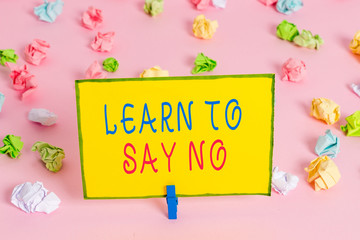 Word writing text Learn To Say No. Business photo showcasing decline or refuse few things before you destroy yourself Colored crumpled papers empty reminder pink floor background clothespin