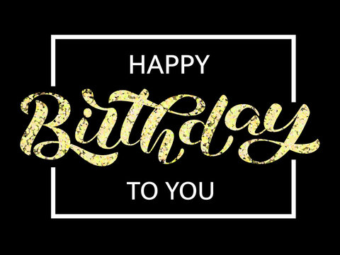 Happy birthday lettering. Congratulatory quote for banner. Vector illustration