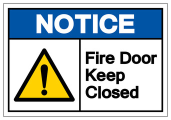 Notice Fire Door Keep Closed Symbol Sign ,Vector Illustration, Isolate On White Background Label. EPS10