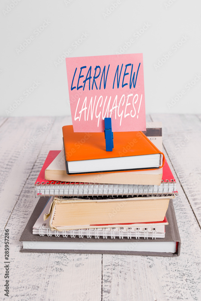 Poster handwriting text learn new languages. conceptual photo developing ability to communicate in foreign 
