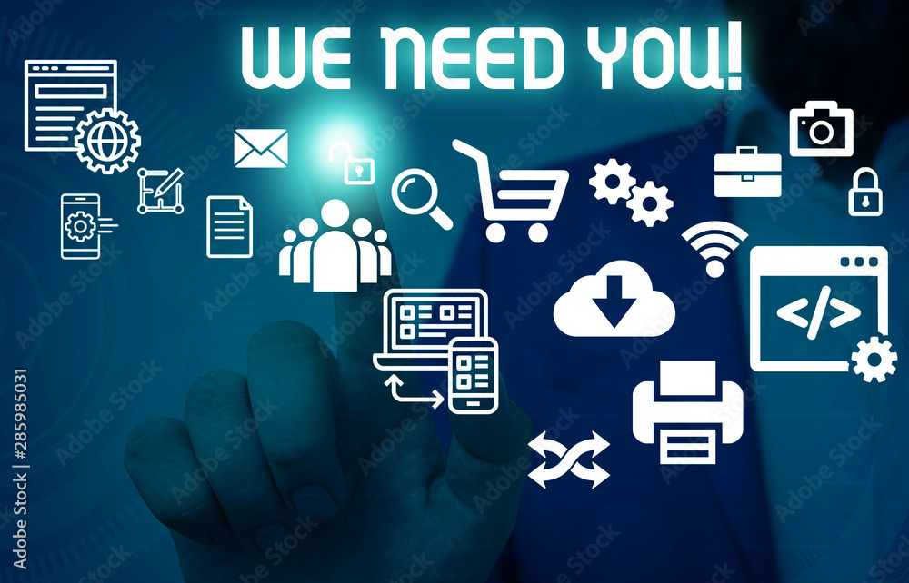 Poster writing note showing we need you. business concept for asking someone to work together for certain j