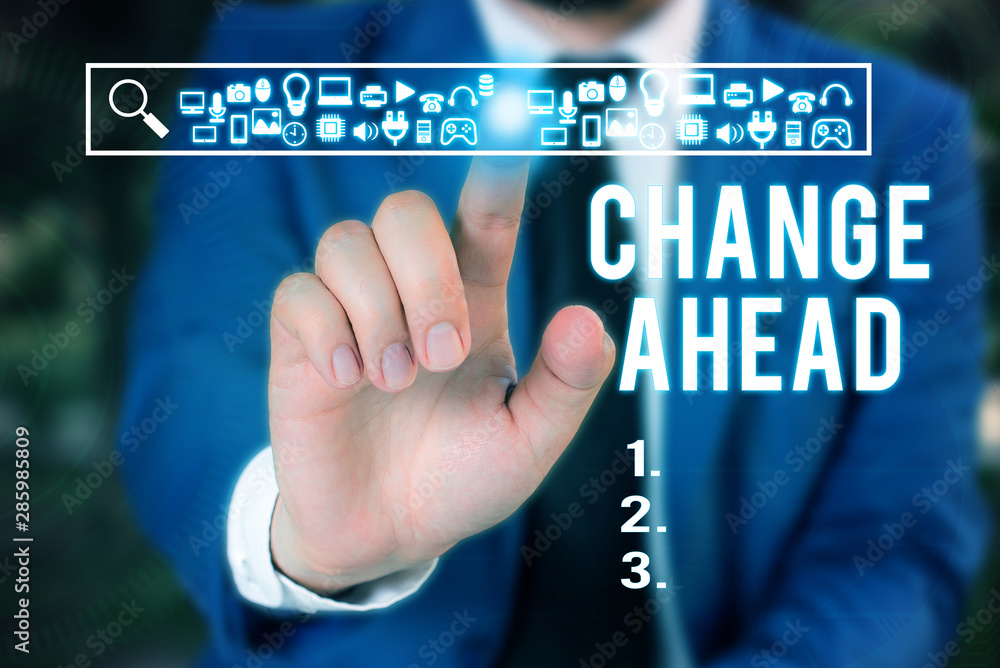 Poster word writing text change ahead. business photo showcasing to replace with or exchange for another be