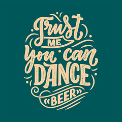 Lettering poster with quote about beer in vintage style. Calligraphic banner and t shirt print. Hand Drawn placard for pub or bar menu design. Vector