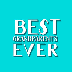 Best Grandparents Ever 3d hand lettering on mint green background. Grandparents Day retro greeting card. Easy to edit vector template for banner, poster, postcard, t-shirt, mug, etc.