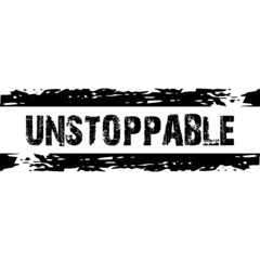 Unstoppable -  Vector illustration design for banner, t-shirt graphics, fashion prints, slogan tees, stickers, cards, poster, emblem and other creative uses