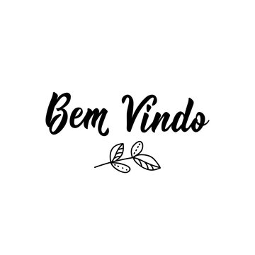 Welcome in Portuguese. Ink illustration with hand-drawn lettering. Bem vindo. Brazilian