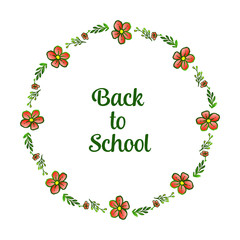 Design card back to school, with texture of orange flower frame, isolated on white background. Vector
