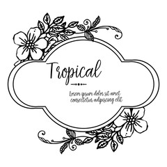 Decoration beautiful flower frame, for various card of concept tropical. Vector