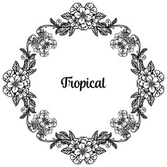 Ornament cute flower frame, decoration of concept tropical, shape of card. Vector