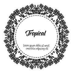 Lettering of tropical, with beautiful wreath frame, for wallpaper of card. Vector
