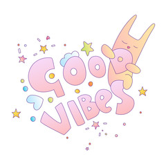 Cute vector cartoon illustration of words Good vibes and cartoon rabbit. Good positive vibes, cartoon vector illustration on white background