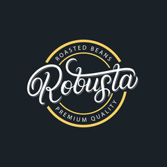 Obraz premium Robusta coffee hand written lettering logo
