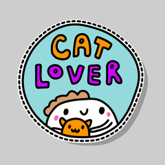 Cat love hand drawn sticker pin in cartoon style illustration. Man holding domestic animal lettering