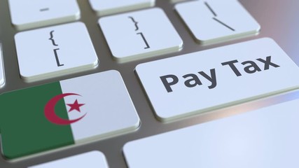PAY TAX text and flag of Algeria on the buttons on the computer keyboard. Taxation related conceptual 3D animation