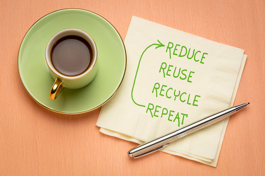 Reduce, Reuse, Recycle, Repeat  - Conservation Concept