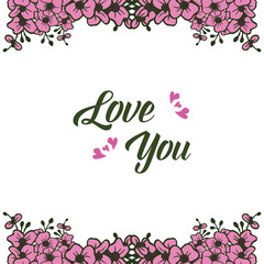 Lettering love you, shape elegant frame, with pink flowers elegant, shape of greeting cards. Vector
