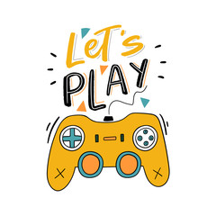 Let's play hand lettering slogan with joystick for kids print, decor, textile. Modern typographic slogan. - 286479205