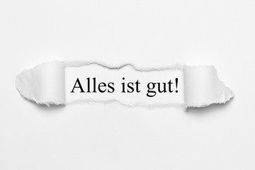 Alles ist gut!