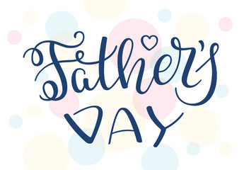 Hand lettering Father's Day. Template for greeting card, poster, banner, print.