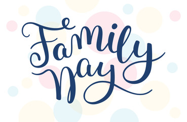 Family Day hand lettering. Template for card, poster, print.