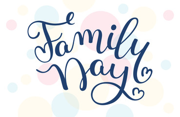Family Day hand lettering. Template for card, poster, print.