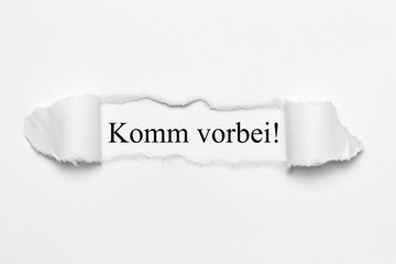 Komm vorbei! 