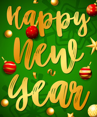 Happy New Year lettering. Creative golden inscription with swirl elements and Christmas balls. Handwritten text, calligraphy can be used for greeting cards, posters, leaflets
