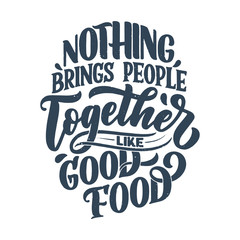 Vector card with hand drawn unique typography design element for greeting cards, decoration, prints and posters. Handwritten lettering quote about food and cooking.