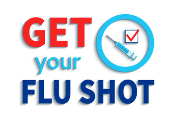 Get your flu shot vector illustration. Vaccination slogan with blue syringe, check icon and circle emblem. isolated on the white background. Vaccine concept design. medical health care image.