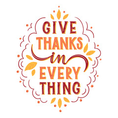 Give thanks in everything.