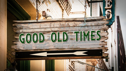 Obraz premium Street Sign GOOD OLD TIMES