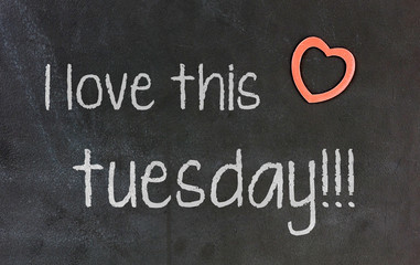 Blackboard with small red heart - I Love this tuesday