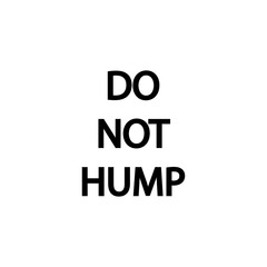 Do not hump sign. English