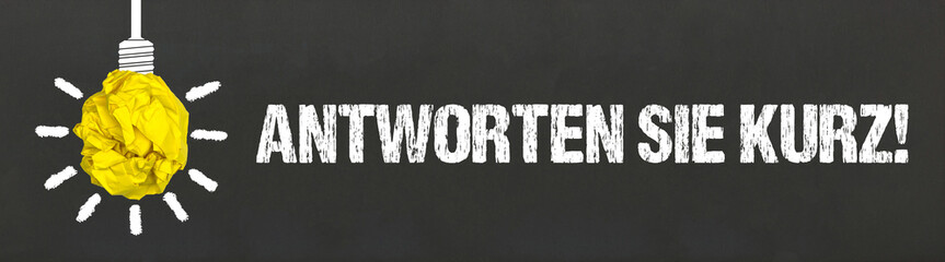 Antworten Sie kurz! 