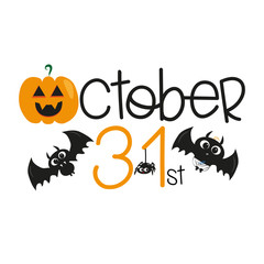  October 31st halloween text, with cute bats, pumpkin, and ghost, on white background. Young and happy, t-shirt graphics, posters, party concept, textile graphic, card.