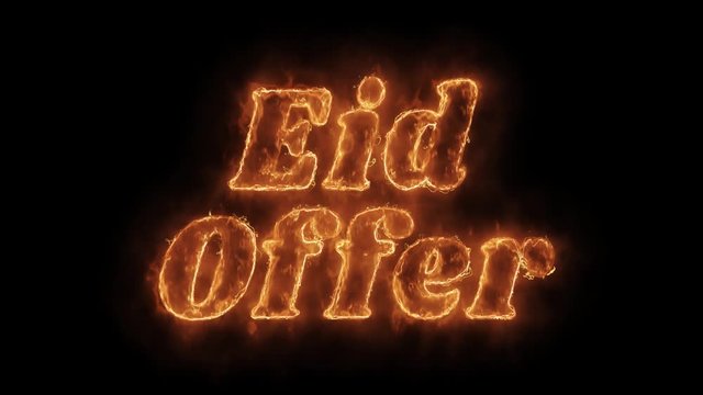 Eid Offer Word Hot Animated Burning Realistic Fire Flame and Smoke Seamlessly loop Animation on Isolated Black Background. Fire Word, Fire Text, Flame word, Flame Text, Burning Word, Burning Text.
