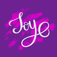 Joy. Hand written lettering. Modern brush calligraphy. Vector illustration.