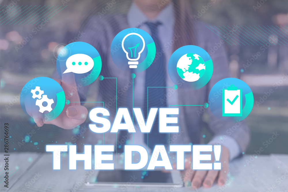 Poster text sign showing save the date. business photo showcasing remember not schedule anything else on th