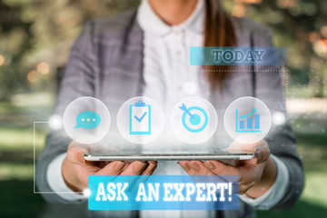 Word writing text Ask An Expert. Business photo showcasing confirmation that have read understand...